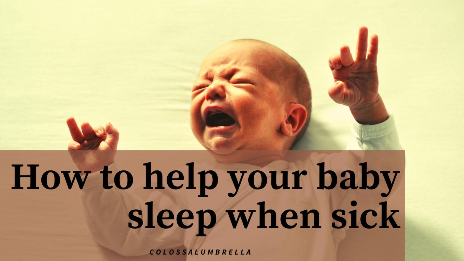 7-effective-tips-on-help-sick-baby-won-t-sleep