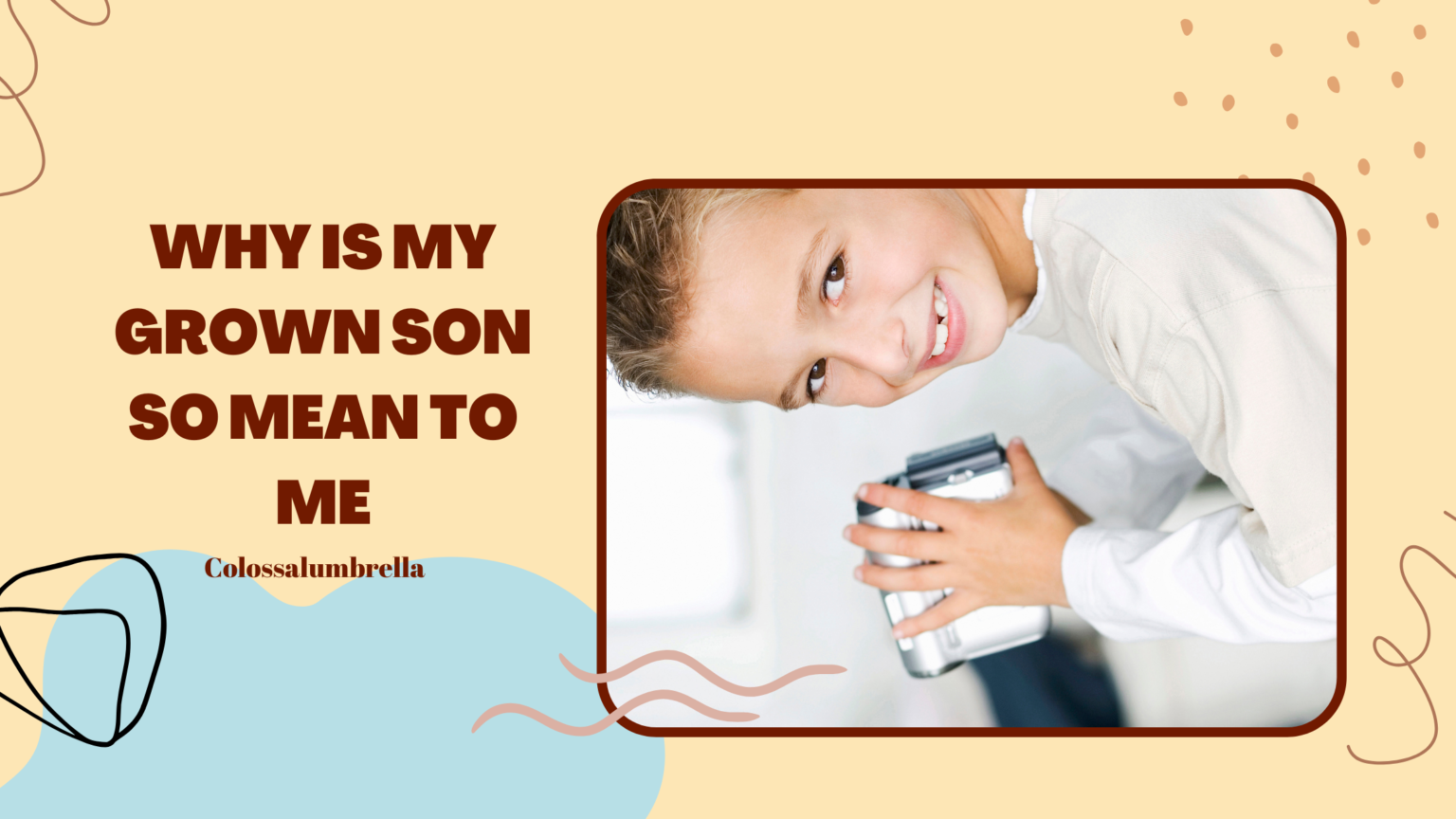 why-is-my-grown-son-so-mean-to-me-6-easy-strategies-to-get-through-to-him