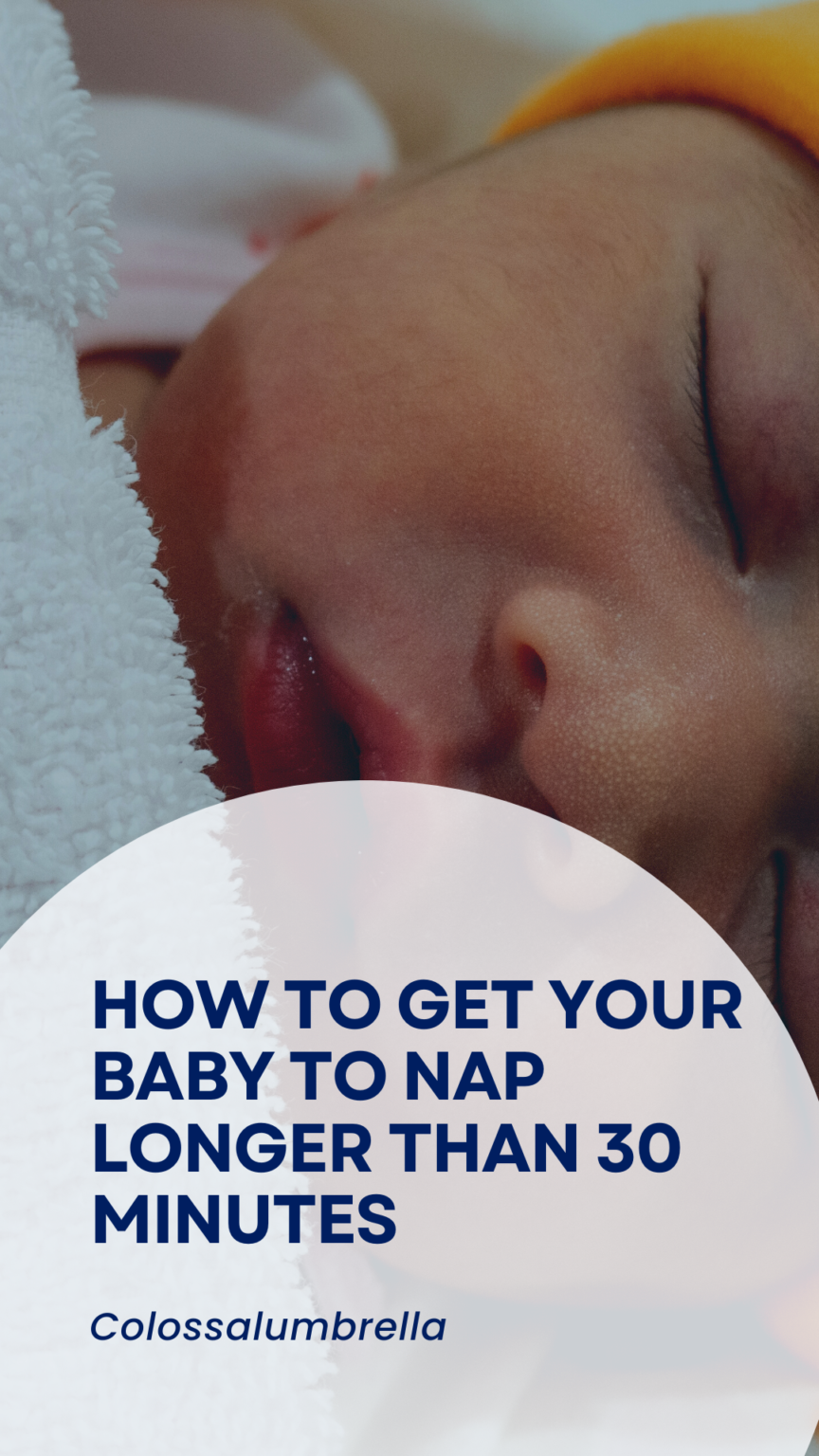 7-magical-tips-on-how-to-get-your-baby-to-nap-longer-than-30-minutes