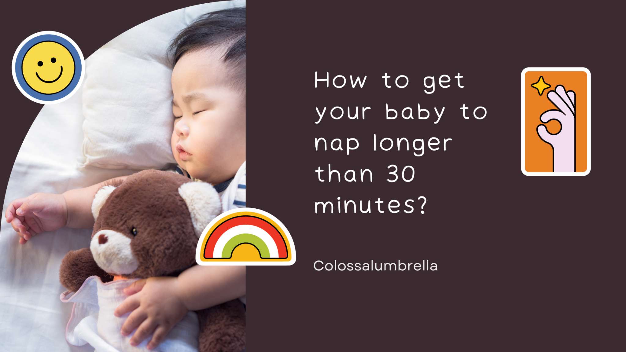 How Can I Get My Baby To Nap Longer Than 30 Minutes