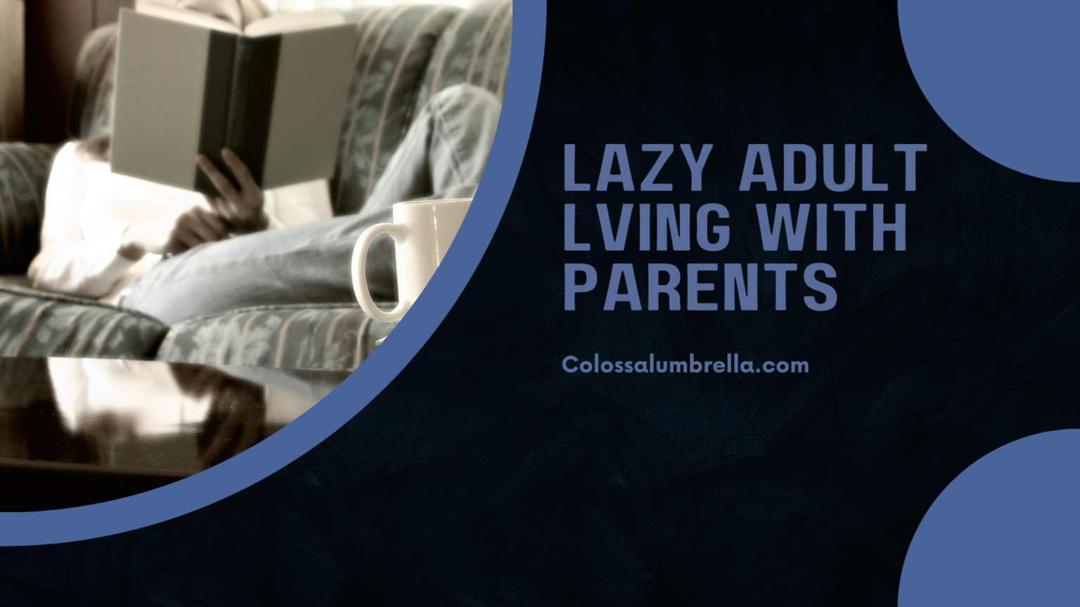 4 Pros and Cons of lazy adults living with parents