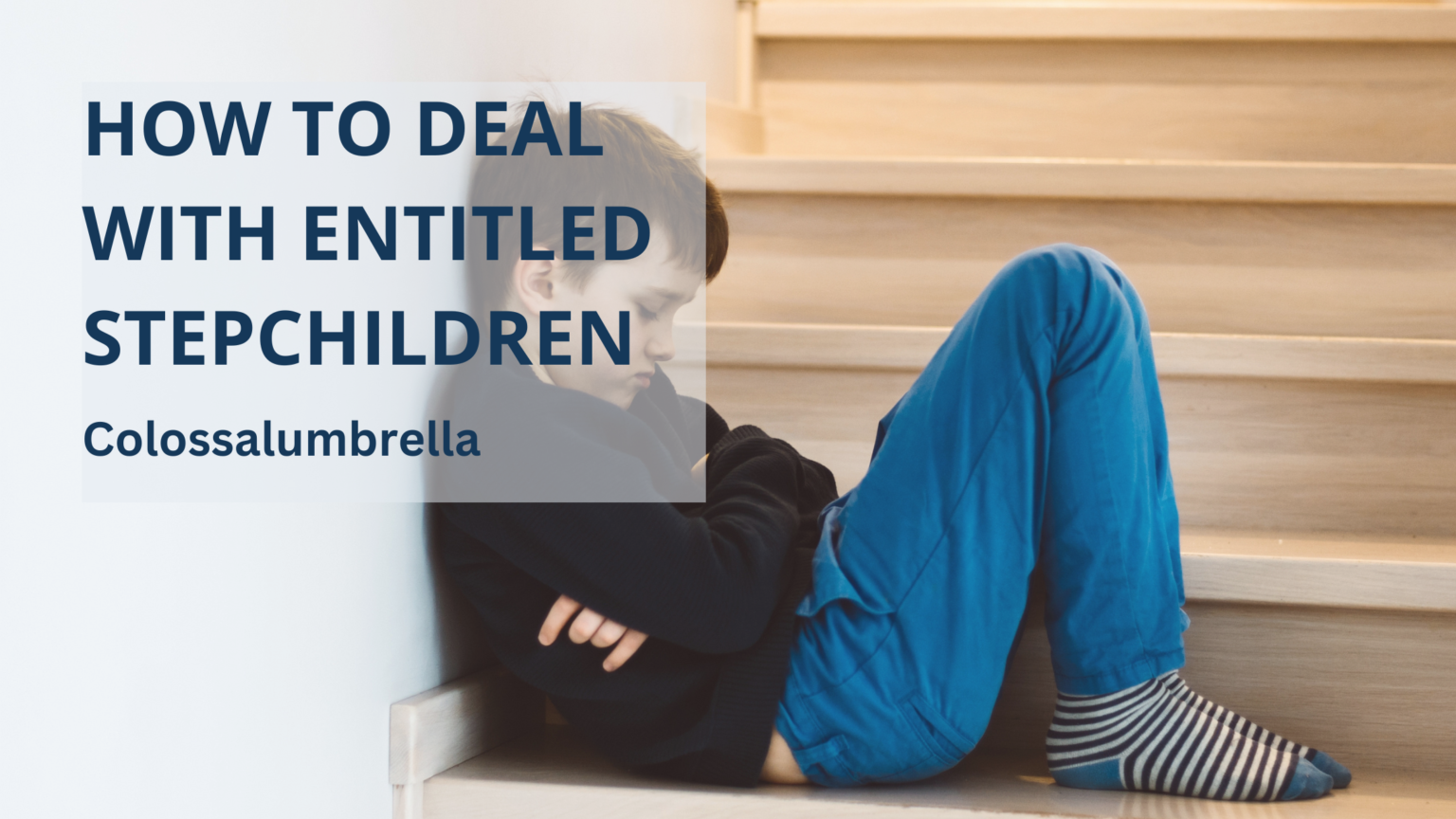 15-simple-ways-on-how-to-deal-with-entitled-stepchildren