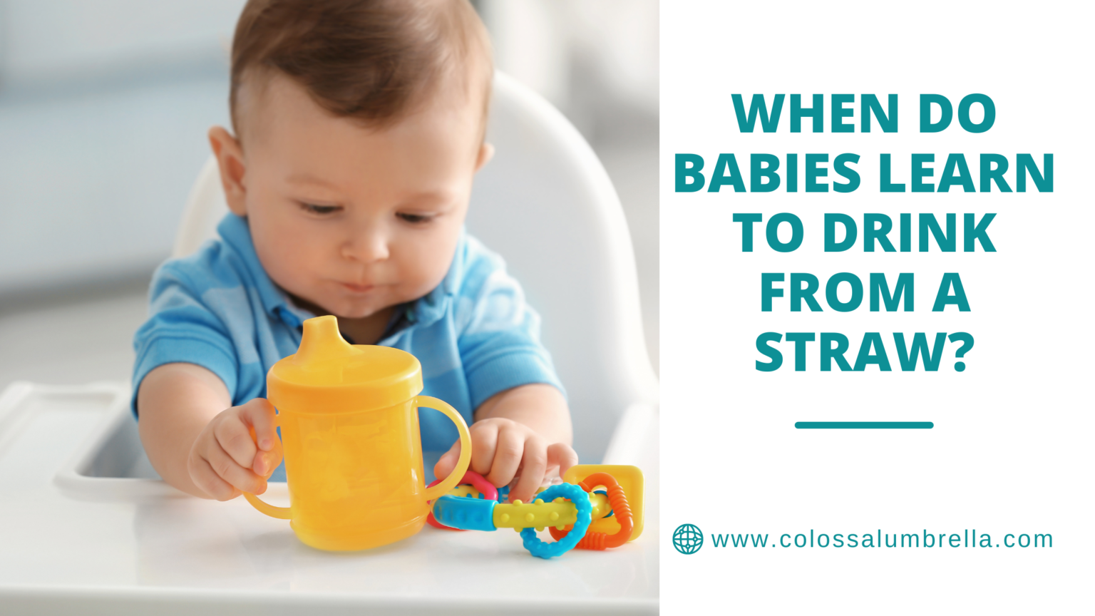 When Do Babies Learn to Drink From a Straw? - Important facts and key ...