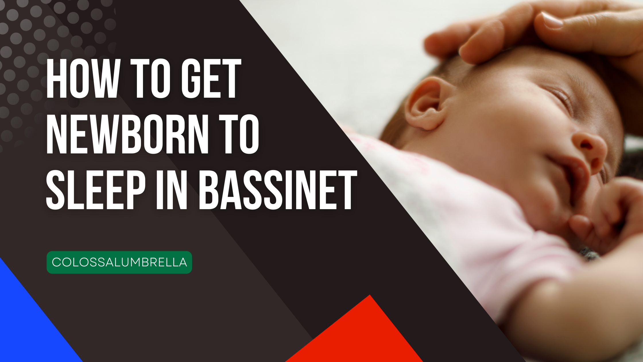 How to Get Newborn to Sleep in Bassinet