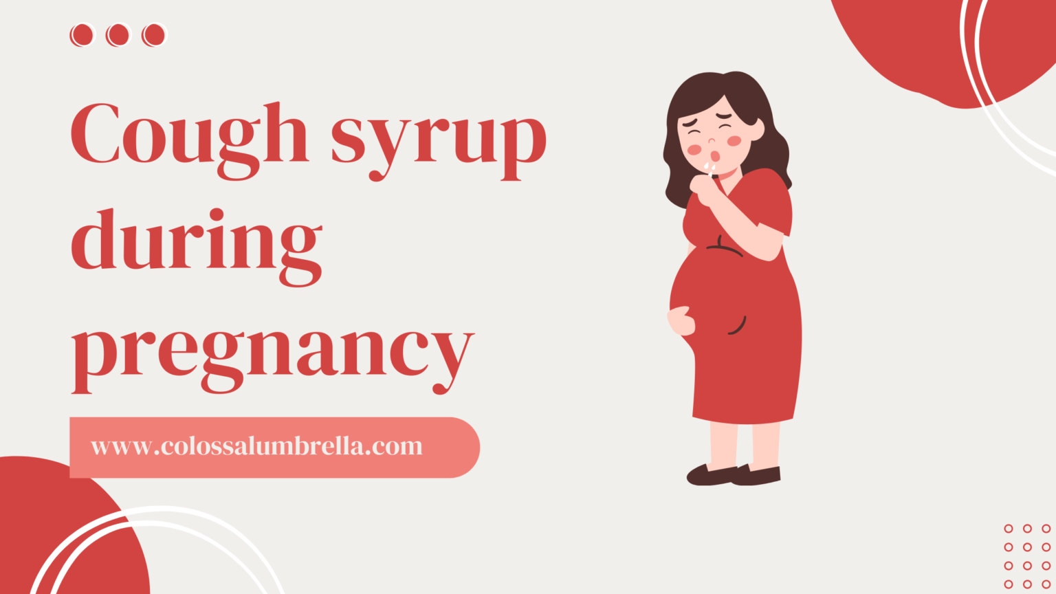 which-cough-syrup-is-safe-in-pregnancy-comprehensive-guide