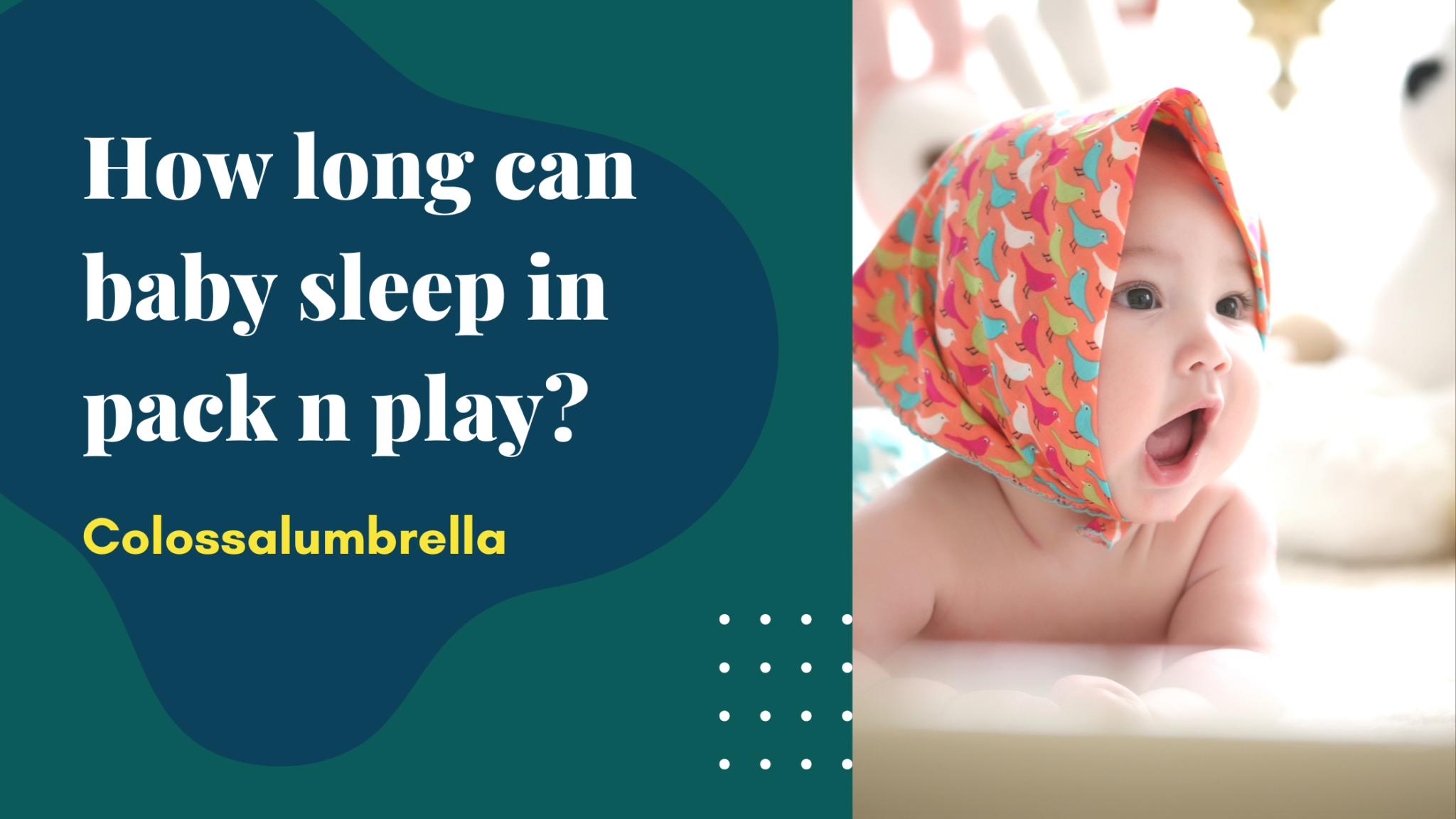 How long can baby sleep in pack n play? 5 Tips to ensure safety