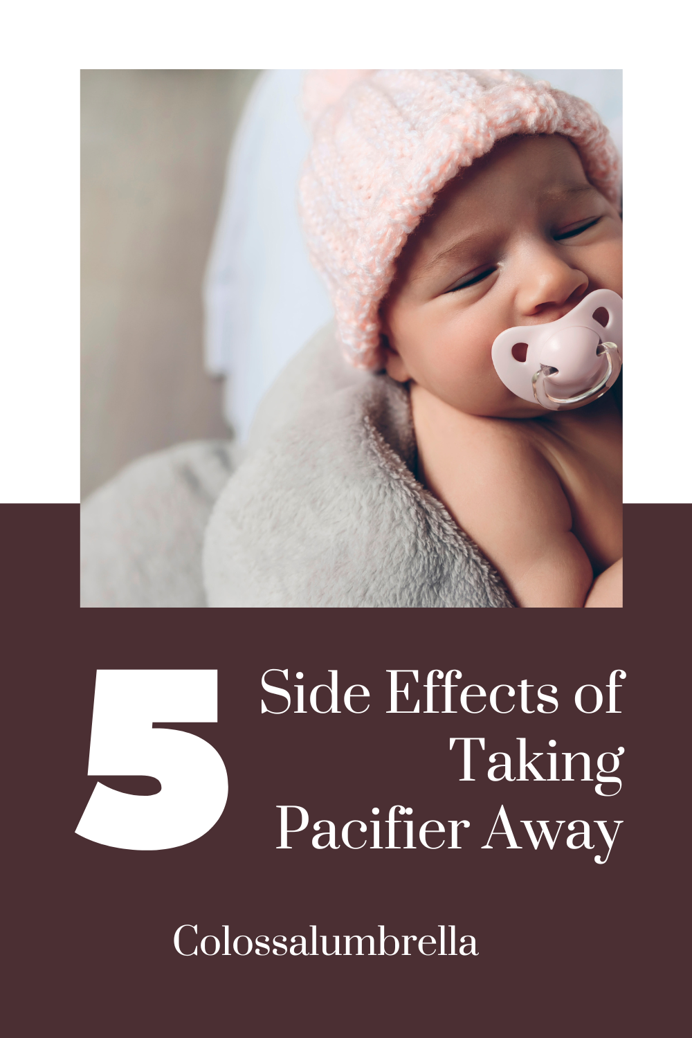 5 Clear Side Effects of Taking Pacifier Away How to Help Your Baby