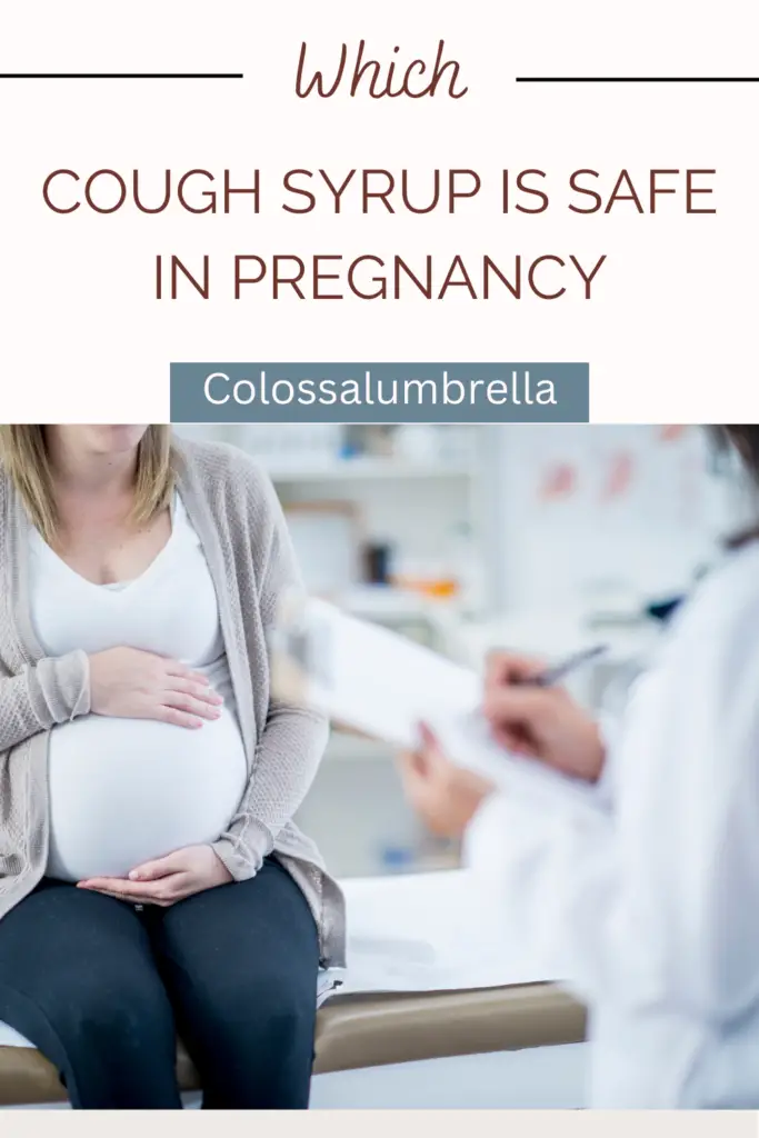 Which Cough Syrup Is Safe In Pregnancy Comprehensive Guide