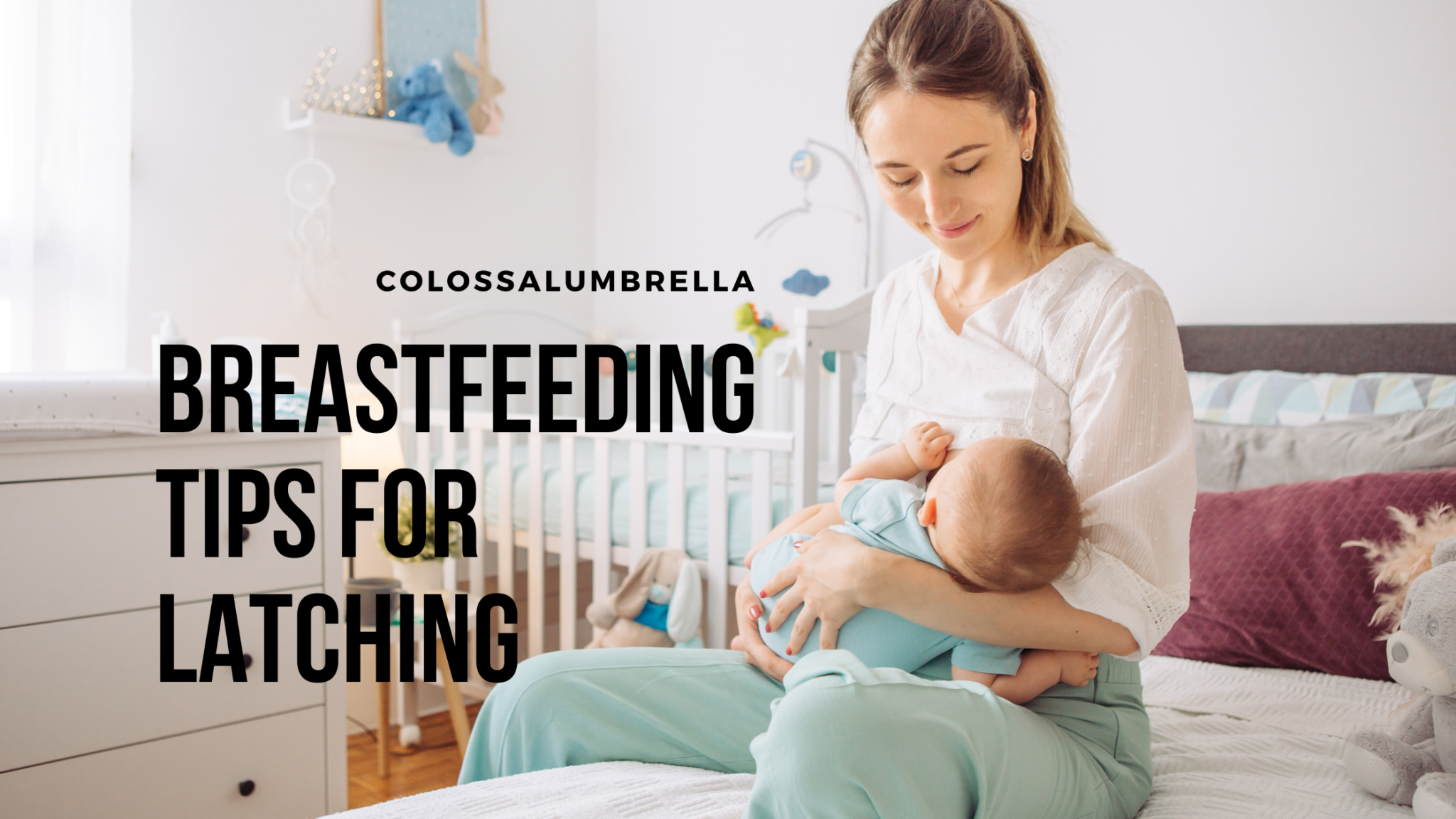 6 Important Breastfeeding Tips For Latching