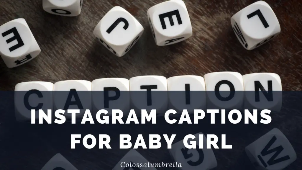 100 Perfect and Adorable Instagram captions for baby girl