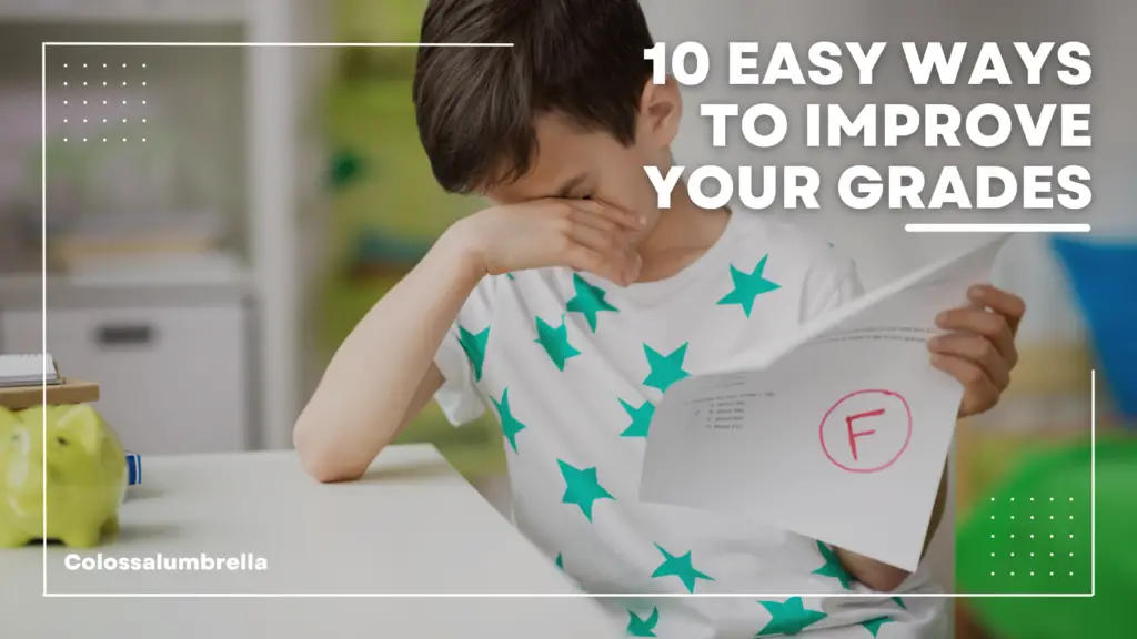 Best And Simple 10 Ways To Improve Your Grades