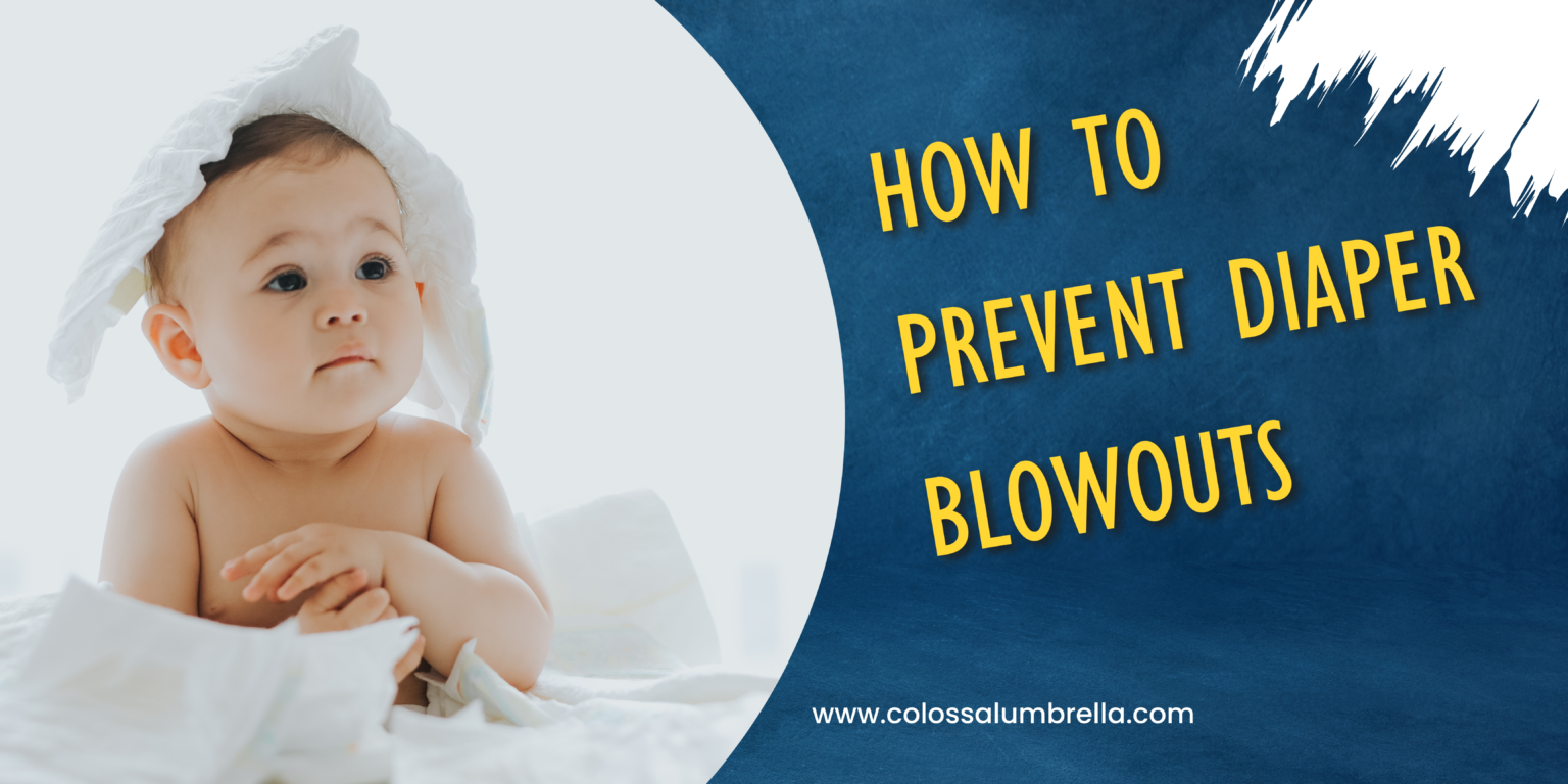 How to Prevent Diaper Blowouts - 10 Tips and Tricks for Parents