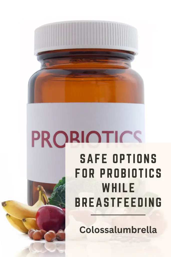 Can you take probiotics while breastfeeding?