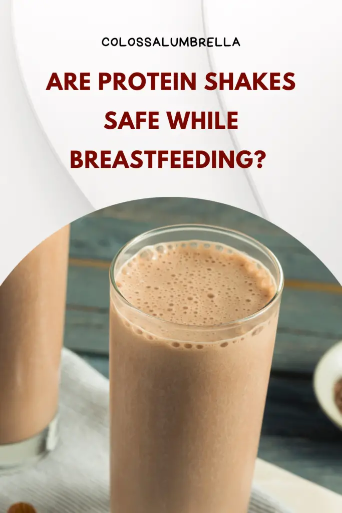 Are protein shakes safe while breastfeeding