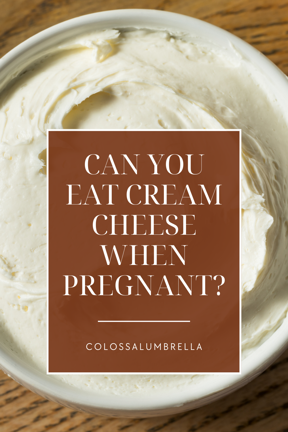 Can you eat cream cheese when pregnant? Truth and Myth