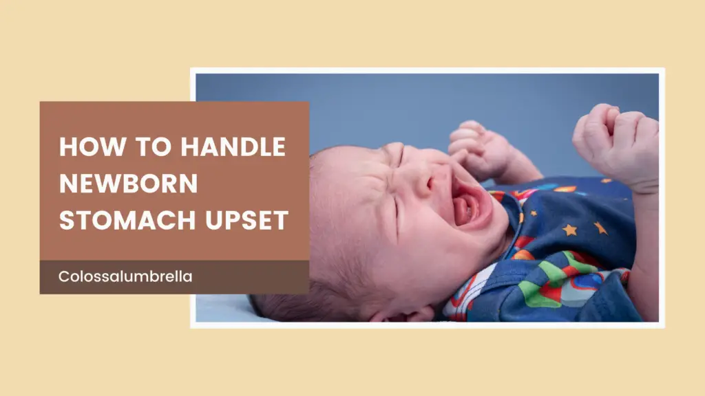 13-newborn-upset-stomach-signs-and-10-ways-to-deal-with-it