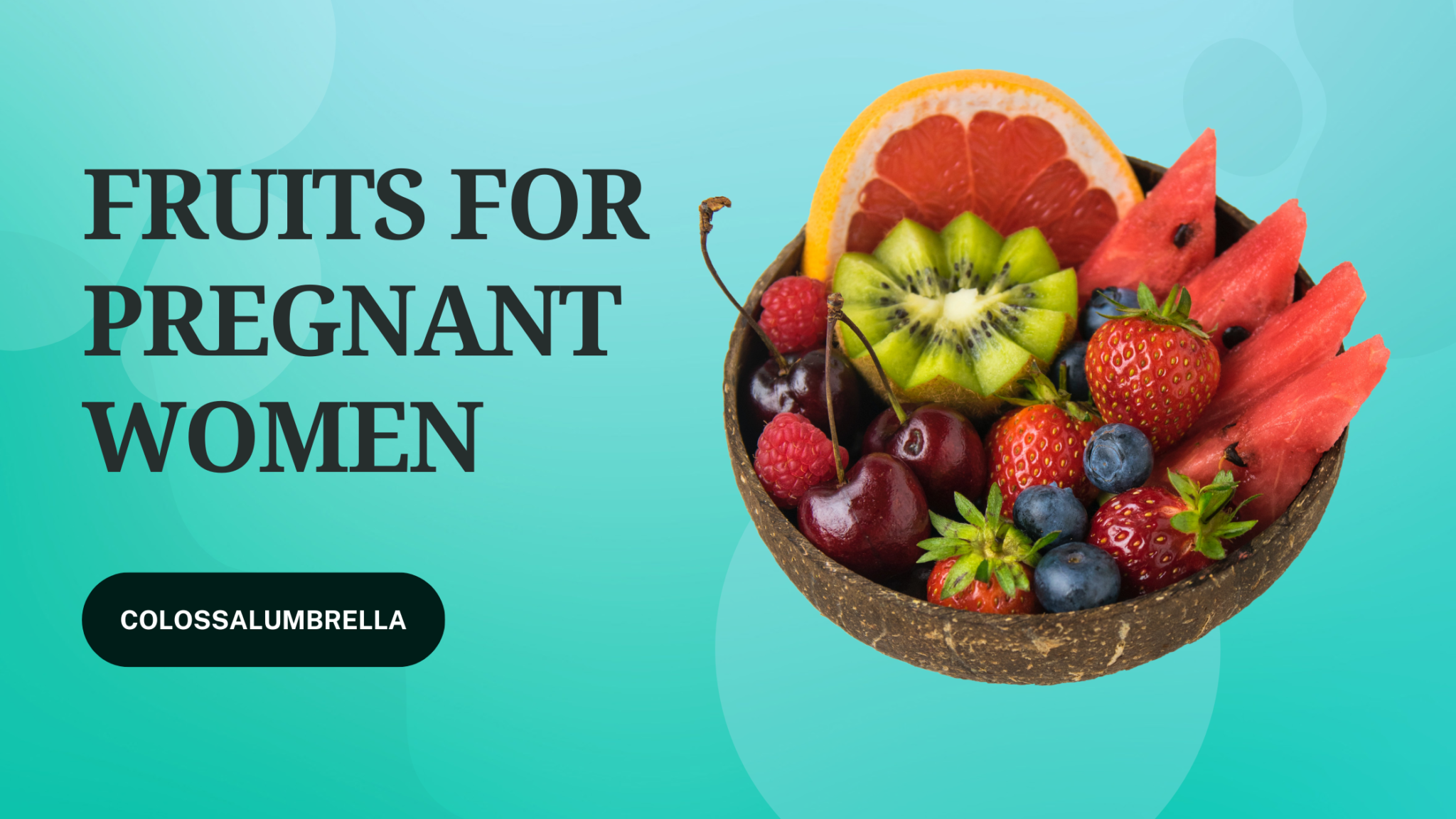 10 Best Fruits For Pregnant Women 